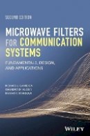Richard J. Cameron - Microwave Filters for Communication Systems: Fundamentals, Design, and Applications - 9781118274347 - V9781118274347