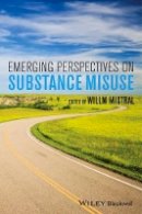 Willm Mistral - Emerging Perspectives on Substance Misuse - 9781118302125 - V9781118302125