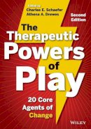 Charles E. Schaefer - The Therapeutic Powers of Play - 9781118336878 - V9781118336878