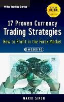 Mario Singh - 17 Proven Currency Trading Strategies, + Website: How to Profit in the Forex Market (Wiley Trading) - 9781118385517 - V9781118385517