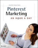 Jennifer Evans Cario - Pinterest Marketing: An Hour a Day - 9781118403457 - V9781118403457
