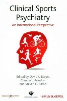 David A. Baron (Ed.) - Clinical Sports Psychiatry - 9781118404881 - V9781118404881