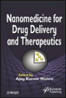 Ajay Kumar Mishra - Nanomedicine for Drug Delivery and Therapeutics - 9781118414095 - V9781118414095