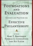 Marc T. Braverman (Ed.) - Foundations and Evaluation: Contexts and Practices for Effective Philanthropy - 9781118437131 - V9781118437131