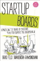 Brad Feld - Startup Boards: Getting the Most Out of Your Board of Directors - 9781118443668 - V9781118443668