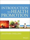 Anastasia Snelling - Introduction to Health Promotion - 9781118455296 - V9781118455296