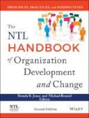 Brenda B. Jones - The NTL Handbook of Organization Development and Change: Principles, Practices, and Perspectives - 9781118485811 - V9781118485811
