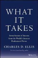Charles D. Ellis - What It Takes: Seven Secrets of Success from the World´s Greatest Professional Firms - 9781118517727 - V9781118517727