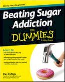 Dan Defigio - Beating Sugar Addiction For Dummies - 9781118546451 - V9781118546451