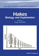 Hugo Arancibia - Hakes: Biology and Exploitation - 9781118568415 - V9781118568415