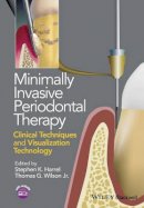 Stephen K. Harrel - Minimally Invasive Periodontal Therapy: Clinical Techniques and Visualization Technology - 9781118607626 - V9781118607626