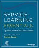 Barbara Jacoby - Service-Learning Essentials: Questions, Answers, and Lessons Learned - 9781118627945 - V9781118627945