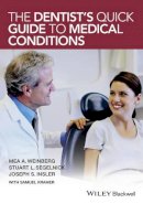 Mea A. Weinberg - The Dentist´s Quick Guide to Medical Conditions - 9781118710111 - V9781118710111