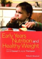Laura Stewart - Early Years Nutrition and Healthy Weight - 9781118792445 - V9781118792445