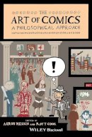 Aaron Meskin - The Art of Comics: A Philosophical Approach - 9781118799468 - V9781118799468