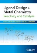 Mark Stradiotto (Ed.) - Ligand Design in Metal Chemistry: Reactivity and Catalysis - 9781118839836 - V9781118839836