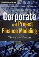 Edward Bodmer - Corporate and Project Finance Modeling: Theory and Practice - 9781118854365 - V9781118854365