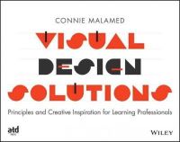 Connie Malamed - Visual Design Solutions: Principles and Creative Inspiration for Learning Professionals - 9781118863565 - V9781118863565
