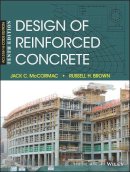 McCormac, Jack C.; Brown, Dr. Russell H. - Design of Reinforced Concrete: Aci 318-14 Code Edition - 9781118879108 - V9781118879108