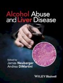 Andrea Dimartini - Alcohol Abuse and Liver Disease - 9781118887288 - V9781118887288