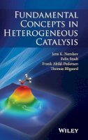 Jens K. Nørskov - Fundamental Concepts in Heterogeneous Catalysis - 9781118888957 - V9781118888957