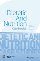 Judy Lawrence - Dietetic and Nutrition: Case Studies - 9781118897102 - V9781118897102