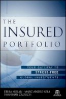 Erika Nolan - The Insured Portfolio: Your Gateway to Stress-Free Global Investments - 9781118913123 - V9781118913123
