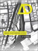 Tom Verebes - Mass-Customised Cities - 9781118915646 - V9781118915646