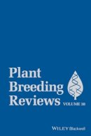 Jules Janick (Ed.) - Plant Breeding Reviews, Volume 38 - 9781118916834 - V9781118916834