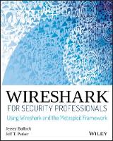 Jessey Bullock - Wireshark for Security Professionals: Using Wireshark and the Metasploit Framework - 9781118918210 - V9781118918210