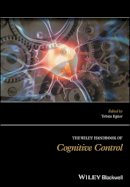 Tobias Egner - The Wiley Handbook of Cognitive Control - 9781118920541 - V9781118920541