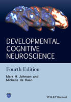 Mark H. Johnson - Developmental Cognitive Neuroscience: An Introduction - 9781118938089 - V9781118938089