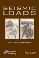 Victor M. Lyatkher - Seismic Loads - 9781118946244 - V9781118946244