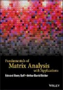 Edward Barry Saff - Fundamentals of Matrix Analysis with Applications - 9781118953655 - V9781118953655