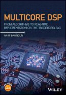 Naim Dahnoun - Multicore DSP: From Algorithms to Real-time Implementation on the TMS320C66x SoC - 9781119003823 - V9781119003823