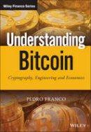 Pedro Franco - Understanding Bitcoin: Cryptography, Engineering and Economics - 9781119019169 - V9781119019169