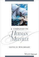 Wyn Kelley - A Companion to Herman Melville - 9781119045274 - V9781119045274