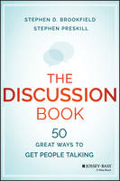 Stephen D. Brookfield - The Discussion Book: 50 Great Ways to Get People Talking - 9781119049715 - V9781119049715