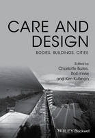 Rob Imrie - Care and Design: Bodies, Buildings, Cities - 9781119053491 - V9781119053491