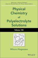 Mitsuru Nagasawa - Physical Chemistry of Polyelectrolyte Solutions, Volume 158 - 9781119057086 - V9781119057086