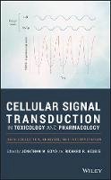 Jonathan W. Boyd - Cellular Signal Transduction in Toxicology and Pharmacology: Data Collection, Analysis, and Interpretation - 9781119060260 - V9781119060260