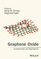 Ayrat M Dimiev - Graphene Oxide: Fundamentals and Applications - 9781119069409 - V9781119069409