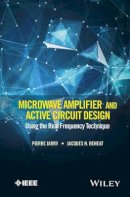 Pierre Jarry - Microwave Amplifier and Active Circuit Design Using the Real Frequency Technique - 9781119073208 - V9781119073208