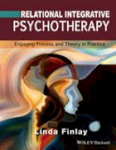 Linda Finlay - Relational Integrative Psychotherapy: Engaging Process and Theory in Practice - 9781119087298 - V9781119087298