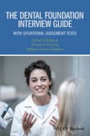 Zahid Siddique - The Dental Foundation Interview Guide: With Situational Judgement Tests - 9781119109143 - V9781119109143