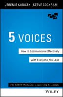 Jeremie Kubicek - 5 Voices: How to Communicate Effectively with Everyone You Lead - 9781119111092 - V9781119111092