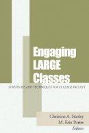 Christine A. Stanley (Ed.) - Engaging Large Classes: Strategies and Techniques for College Faculty - 9781119111245 - V9781119111245