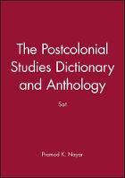 Pramod K. Nayar - The Postcolonial Studies Dictionary and Anthology Set - 9781119120308 - V9781119120308