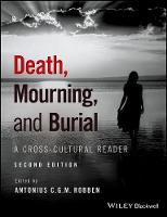 Antonius C. Robben - Death, Mourning, and Burial: A Cross-Cultural Reader - 9781119151746 - V9781119151746