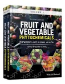 Elhadi M. Yahia - Fruit and Vegetable Phytochemicals: Chemistry and Human Health, 2 Volumes - 9781119157946 - V9781119157946